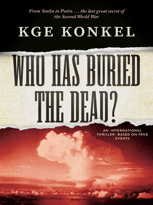 Title details for Who Has Buried the Dead? by KGE Konkel - Available